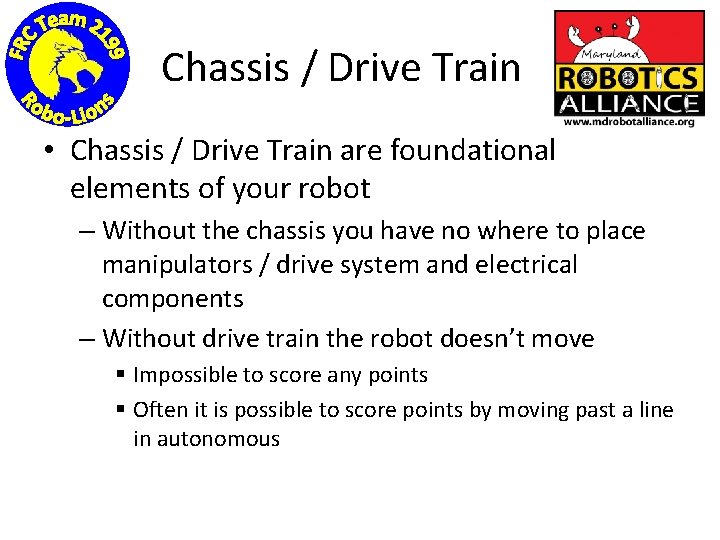 Chassis / Drive Train • Chassis / Drive Train are foundational elements of your