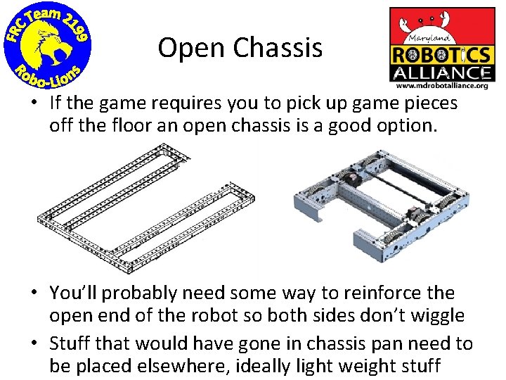Open Chassis • If the game requires you to pick up game pieces off