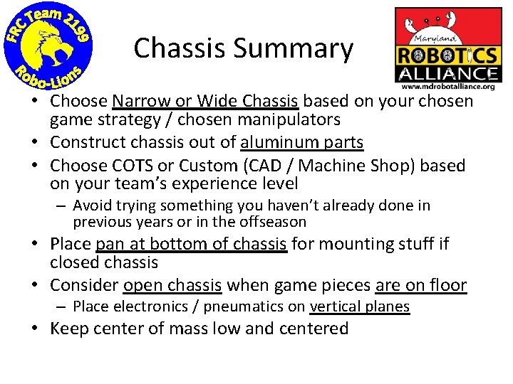 Chassis Summary • Choose Narrow or Wide Chassis based on your chosen game strategy