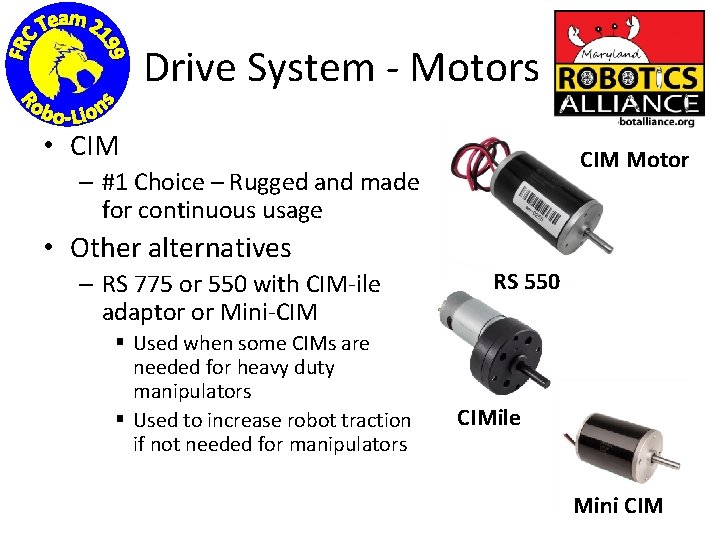 Drive System - Motors • CIM Motor – #1 Choice – Rugged and made
