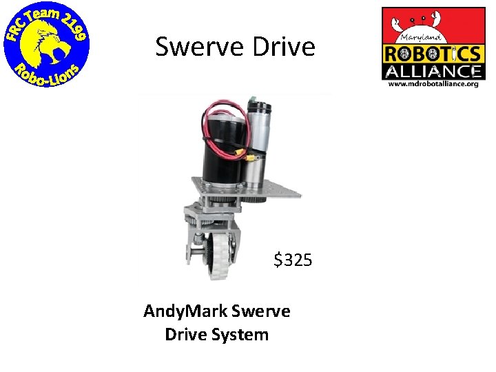 Swerve Drive $325 Andy. Mark Swerve Drive System 