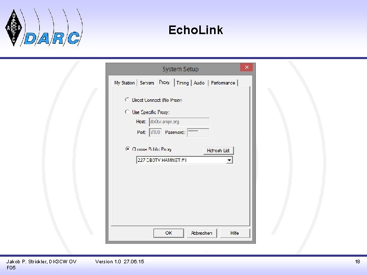 Echo. Link Jakob P. Strickler, DK 3 CW OV F 05 Version 1. 0