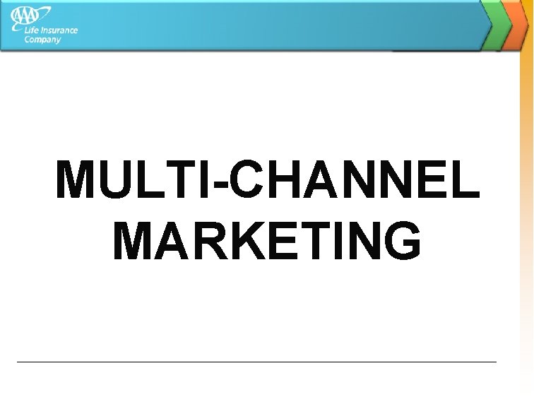 MULTI-CHANNEL MARKETING 