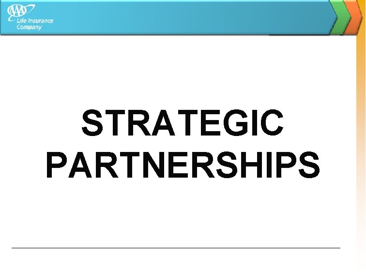 STRATEGIC PARTNERSHIPS 