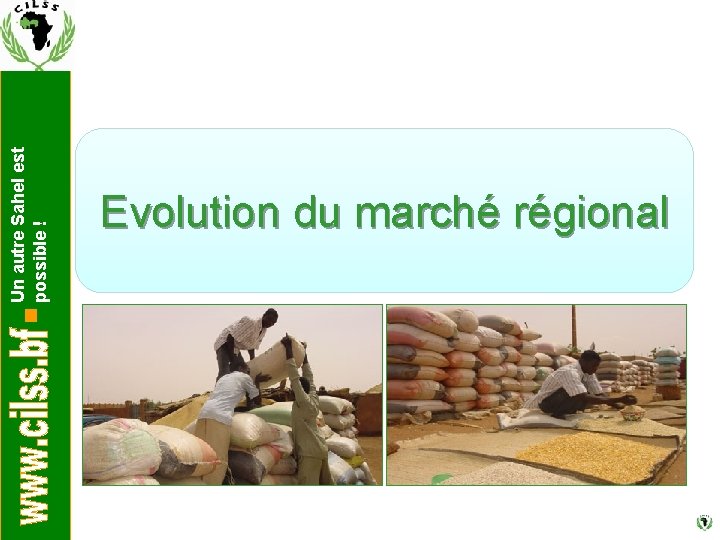 Un autre Sahel est possible ! Evolution du marché régional 