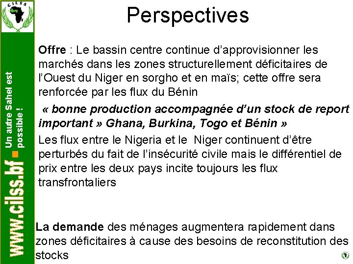 Un autre Sahel est possible ! Perspectives Offre : Le bassin centre continue d’approvisionner