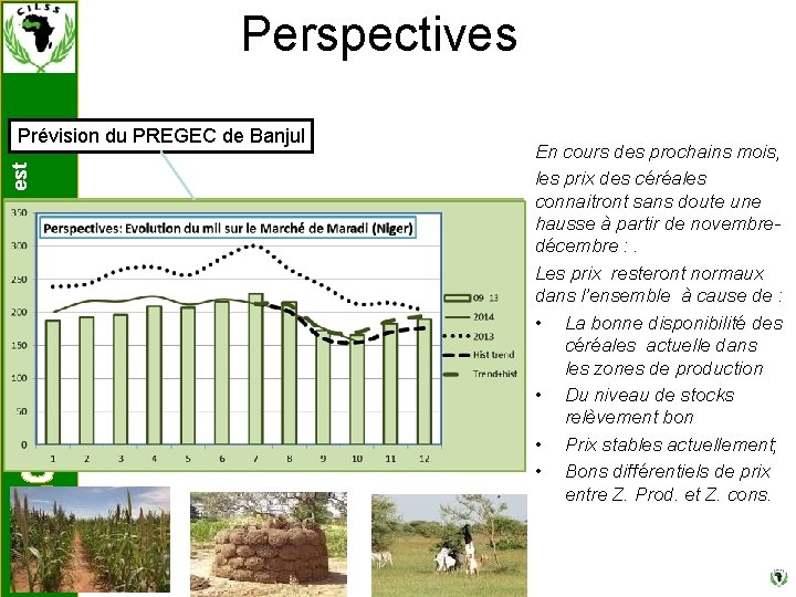 Perspectives Un autre Sahel est possible ! Prévision du PREGEC de Banjul En cours