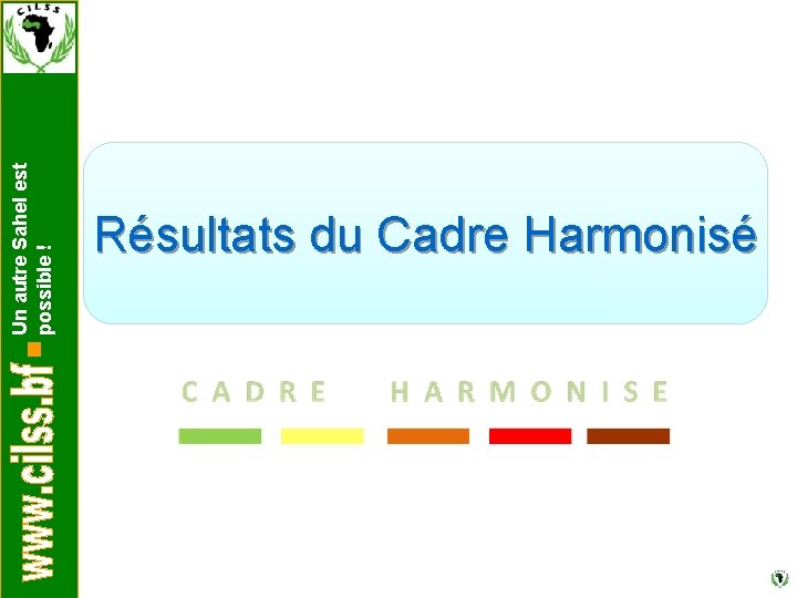 Un autre Sahel est possible ! Résultats du Cadre Harmonisé 