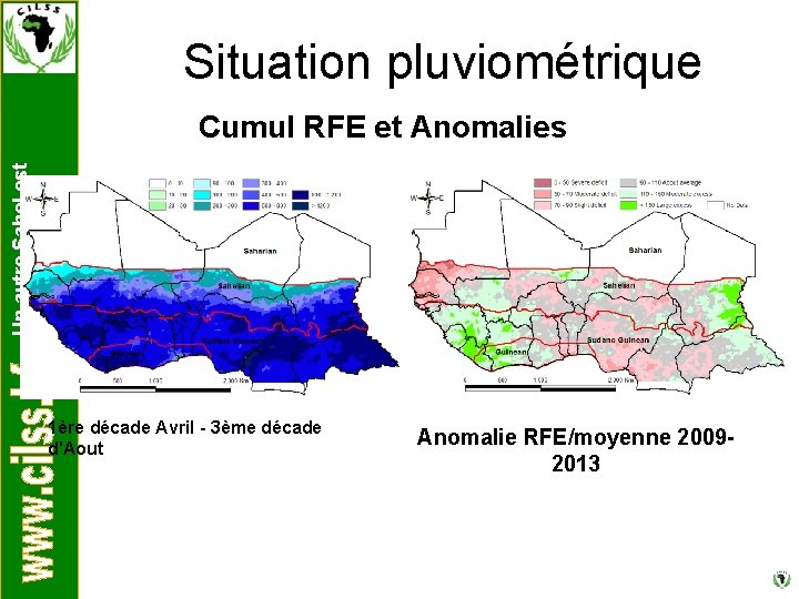 Situation pluviométrique Un autre Sahel est possible ! Cumul RFE et Anomalies 1ère décade