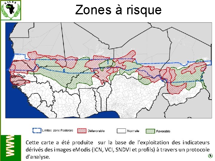Un autre Sahel est possible ! Zones à risque Bilan de la saison de