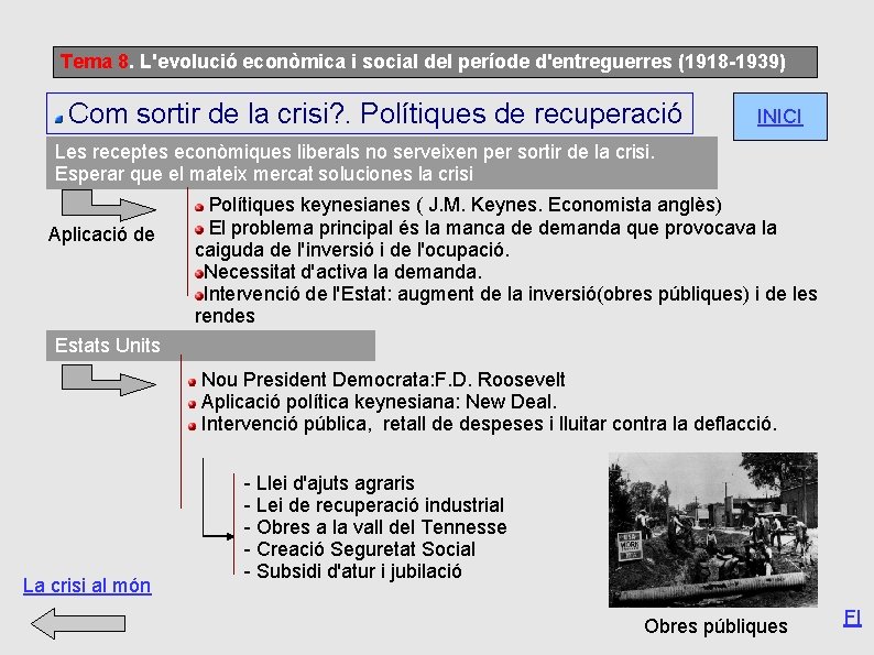 Tema 8. L'evolució econòmica i social del període d'entreguerres (1918 -1939) Com sortir de