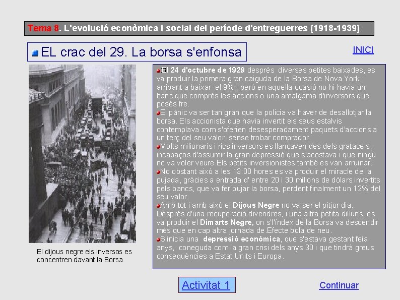 Tema 8. L'evolució econòmica i social del període d'entreguerres (1918 -1939) EL crac del