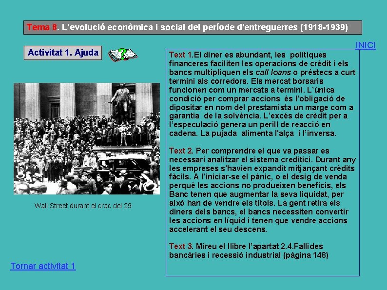 Tema 8. L'evolució econòmica i social del període d'entreguerres (1918 -1939) Activitat 1. Ajuda