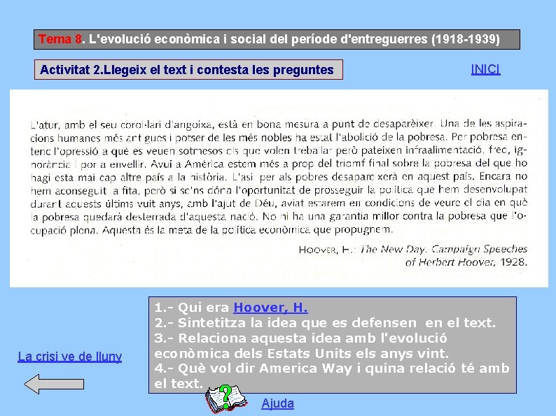 Tema 8. L'evolució econòmica i social del període d'entreguerres (1918 -1939) Activitat 2. Llegeix