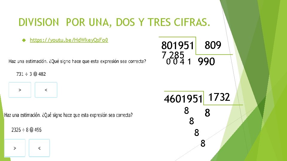 DIVISION POR UNA, DOS Y TRES CIFRAS. https: //youtu. be/Hd. Wkey. Qs. Fo 0