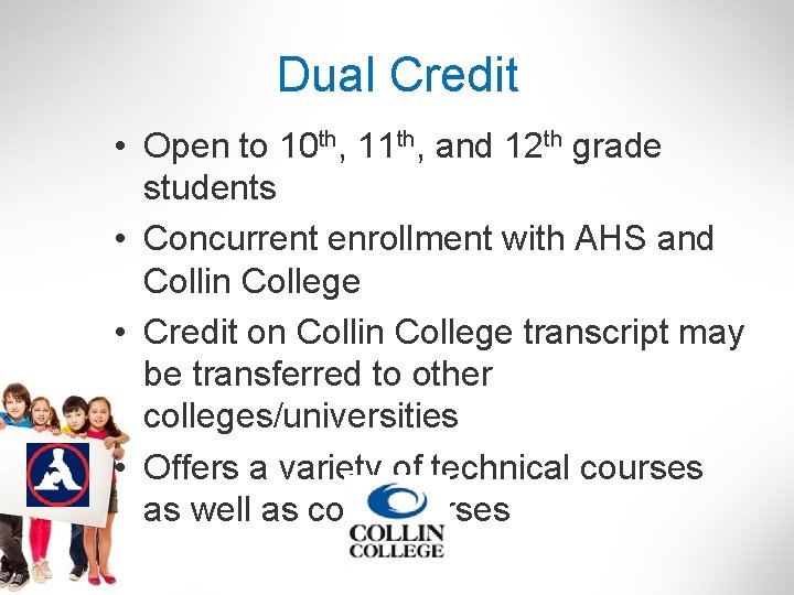 Dual Credit • Open to 10 th, 11 th, and 12 th grade students