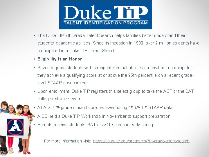  • The Duke TIP 7 th Grade Talent Search helps families better understand