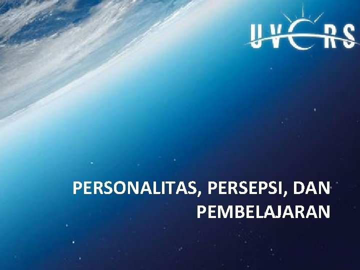 PERSONALITAS, PERSEPSI, DAN PEMBELAJARAN 