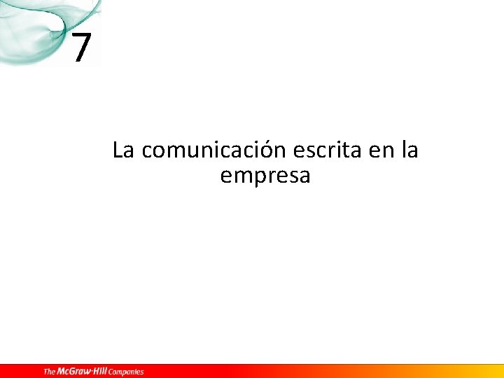 7 La comunicación escrita en la empresa 