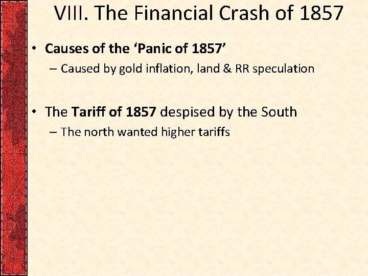 VIII. The Financial Crash of 1857 • Causes of the ‘Panic of 1857’ –