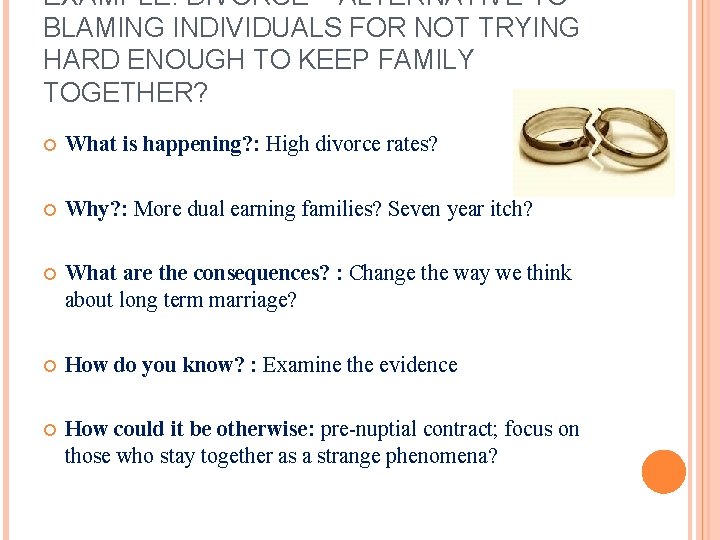 EXAMPLE: DIVORCE – ALTERNATIVE TO BLAMING INDIVIDUALS FOR NOT TRYING HARD ENOUGH TO KEEP