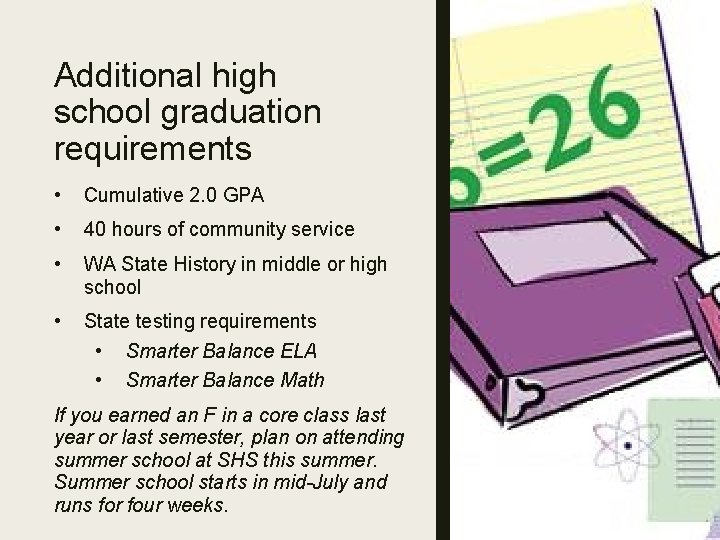 Additional high school graduation requirements • Cumulative 2. 0 GPA • 40 hours of