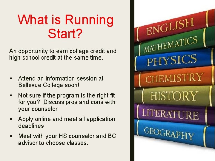 What is Running Start? An opportunity to earn college credit and high school credit
