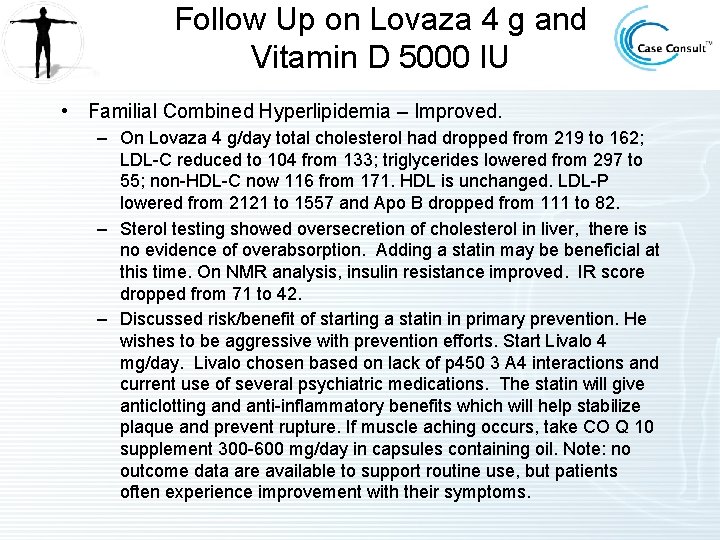 Follow Up on Lovaza 4 g and Vitamin D 5000 IU • Familial Combined