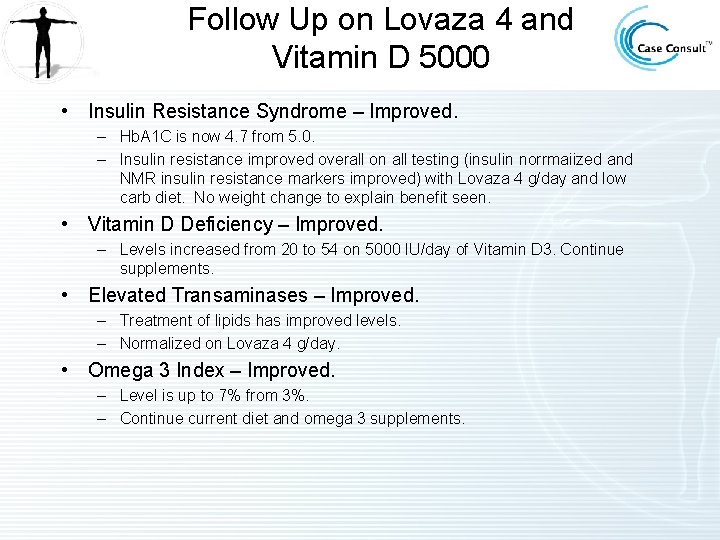 Follow Up on Lovaza 4 and Vitamin D 5000 • Insulin Resistance Syndrome –