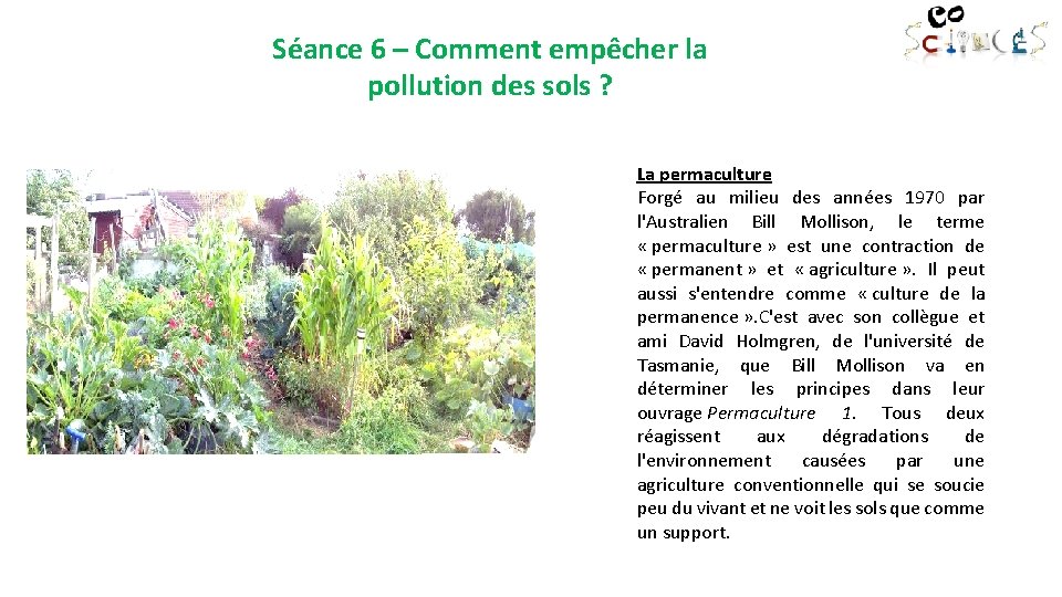 Séance 6 – Comment empêcher la pollution des sols ? La permaculture Forgé au