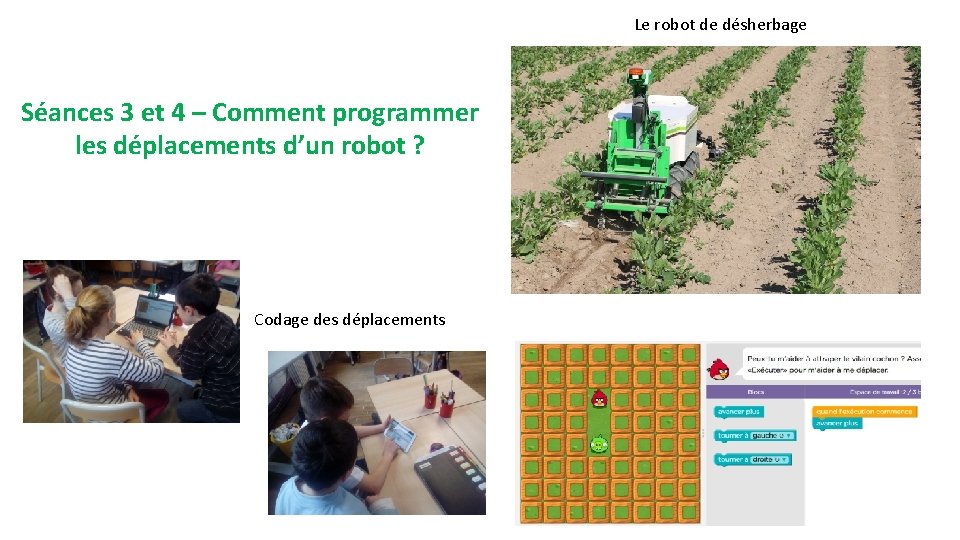 Le robot de désherbage Séances 3 et 4 – Comment programmer les déplacements d’un