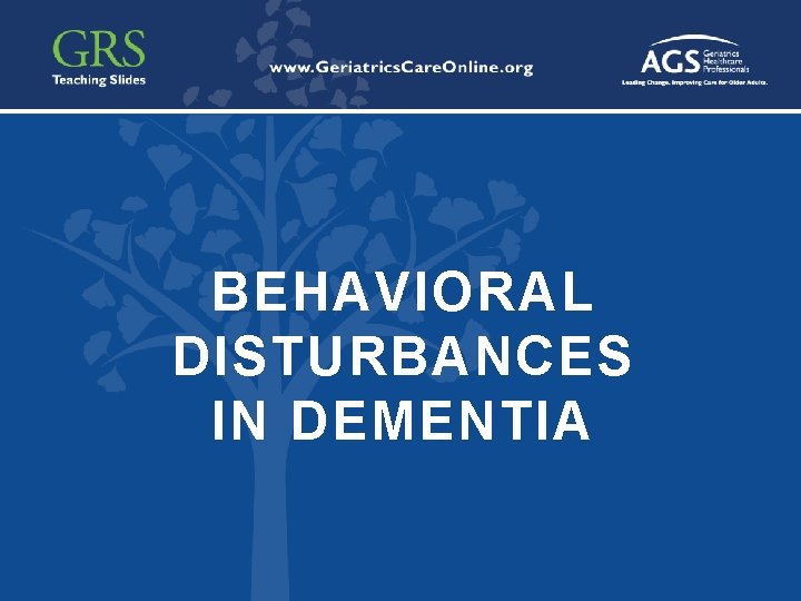 1 BEHAVIORAL DISTURBANCES IN DEMENTIA 