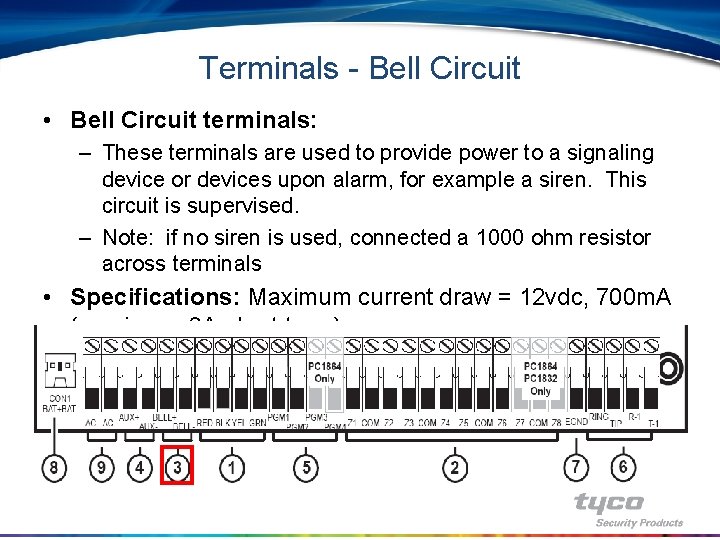 Terminals - Bell Circuit • Bell Circuit terminals: – These terminals are used to