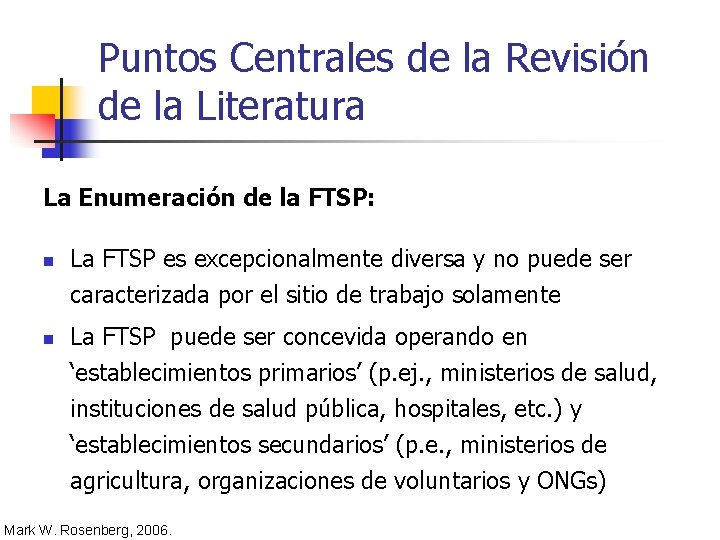 Puntos Centrales de la Revisión de la Literatura La Enumeración de la FTSP: n