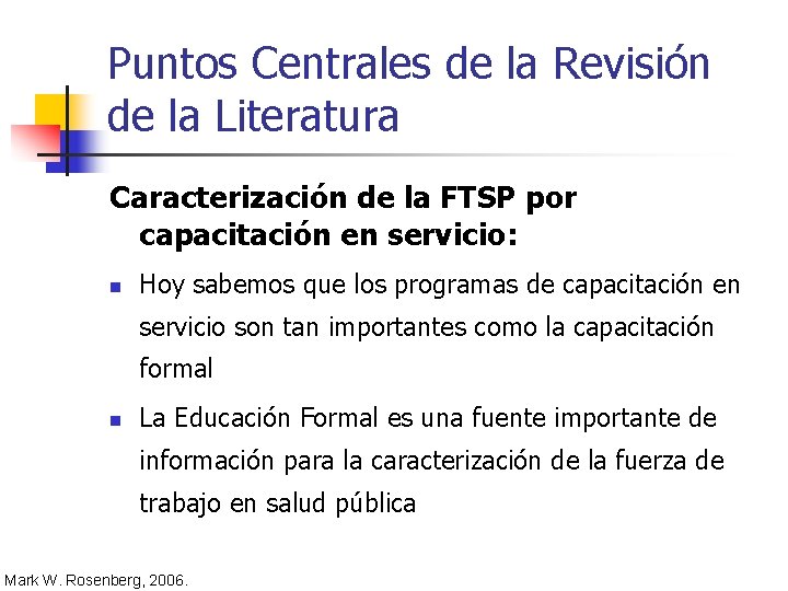 Puntos Centrales de la Revisión de la Literatura Caracterización de la FTSP por capacitación