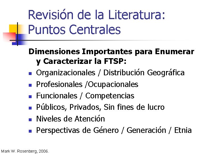 Revisión de la Literatura: Puntos Centrales Dimensiones Importantes para Enumerar y Caracterizar la FTSP: