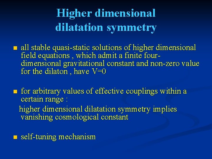 Higher dimensional dilatation symmetry n all stable quasi-static solutions of higher dimensional field equations