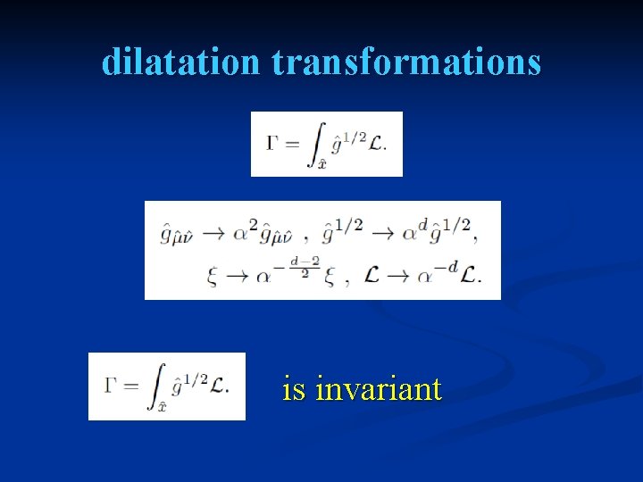 dilatation transformations is invariant 
