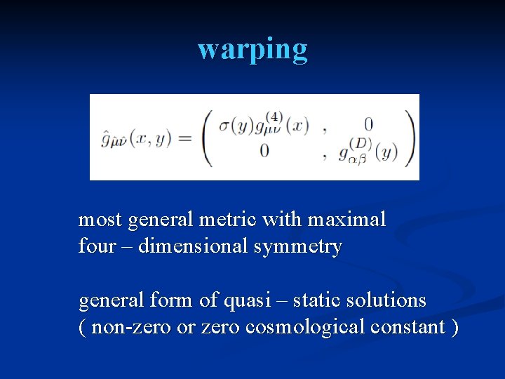 warping most general metric with maximal four – dimensional symmetry general form of quasi