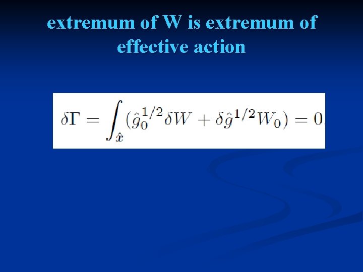 extremum of W is extremum of effective action 