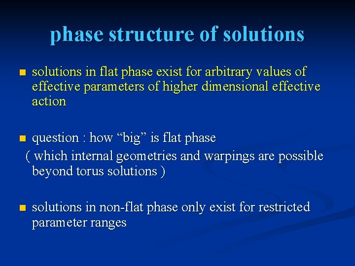 phase structure of solutions n solutions in flat phase exist for arbitrary values of