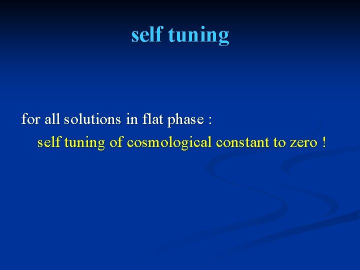 self tuning for all solutions in flat phase : self tuning of cosmological constant