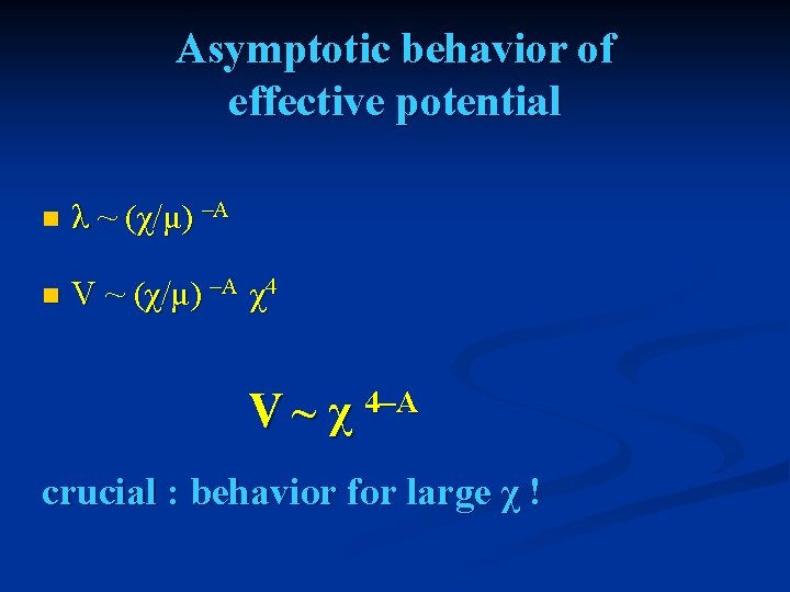 Asymptotic behavior of effective potential n λ ~ (χ/μ) –A n V ~ (χ/μ)