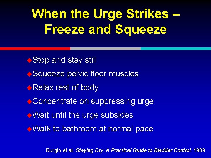 When the Urge Strikes – Freeze and Squeeze u. Stop and stay still u.