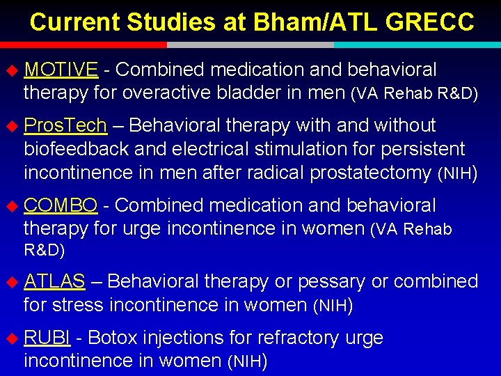 Current Studies at Bham/ATL GRECC u MOTIVE - Combined medication and behavioral therapy for