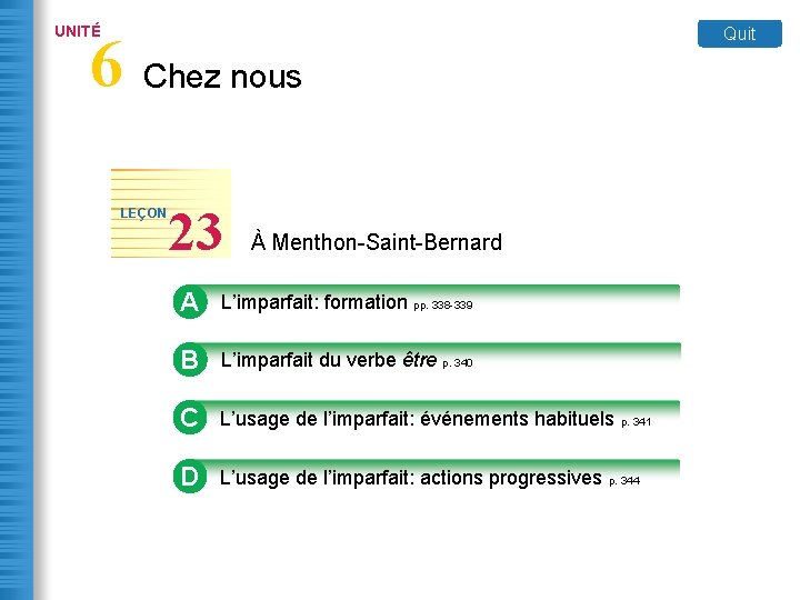UNITÉ 6 Quit Chez nous LEÇON 23 À Menthon-Saint-Bernard A L’imparfait: formation pp. 338