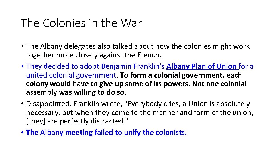 The Colonies in the War • The Albany delegates also talked about how the