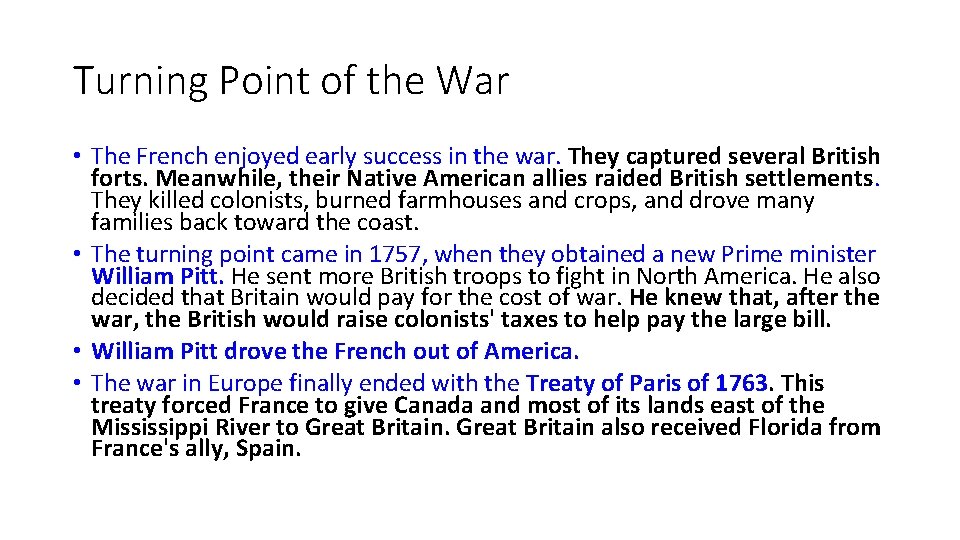 Turning Point of the War • The French enjoyed early success in the war.