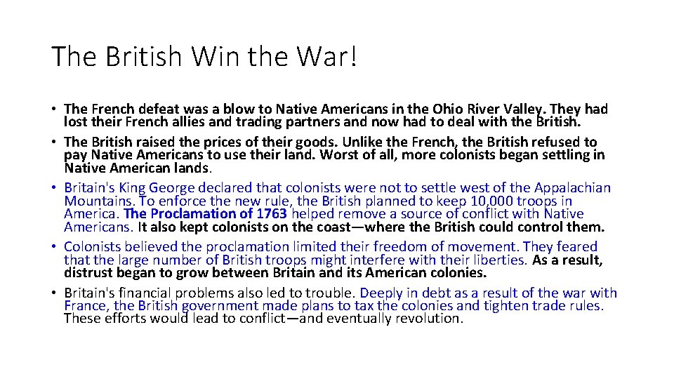 The British Win the War! • The French defeat was a blow to Native