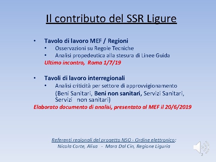 Il contributo del SSR Ligure • Tavolo di lavoro MEF / Regioni • Osservazioni